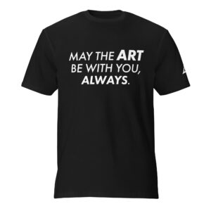 May the Art Be with you, Always. - Dark Side Short-Sleeve
