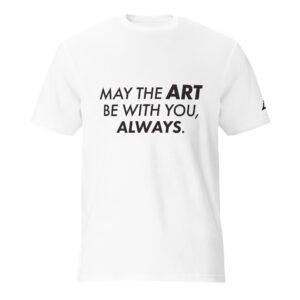 May The Art Be With You, Always. Light Side Short Sleeve